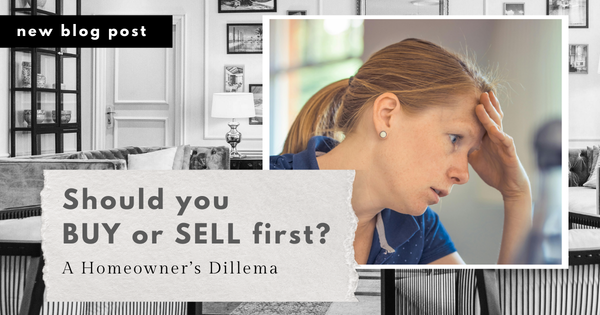 Should You Buy or Sell First? A Homeowner’s Dilemma,Tari Haberfield