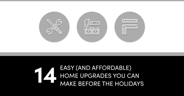 14 Easy (and Affordable) Home Upgrades You Can Do Before the Holidays,Tari Haberfield