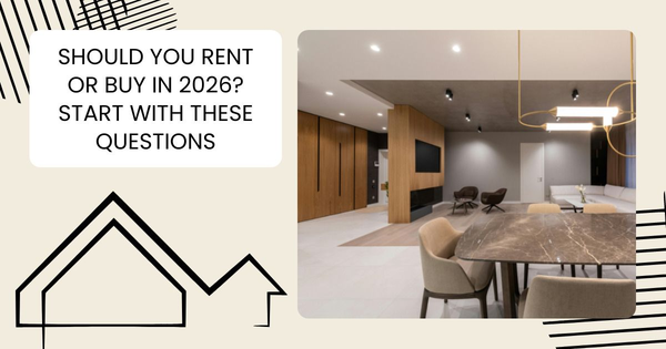 Should You Rent or Buy in 2026? Start With These Questions,Tari Haberfield