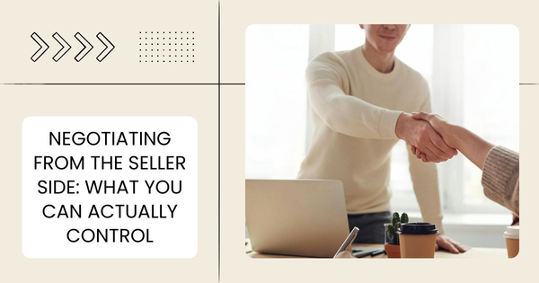 Negotiating from the Seller Side: What You Can Actually Control,Tari Haberfield