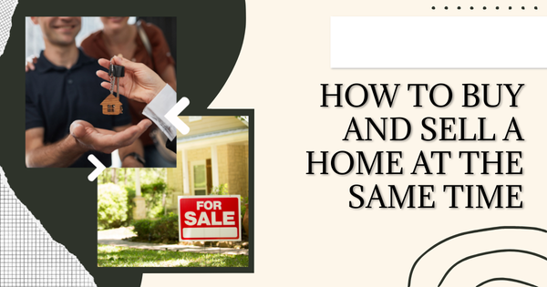How to Buy and Sell a Home at the Same Time,Tari Haberfield