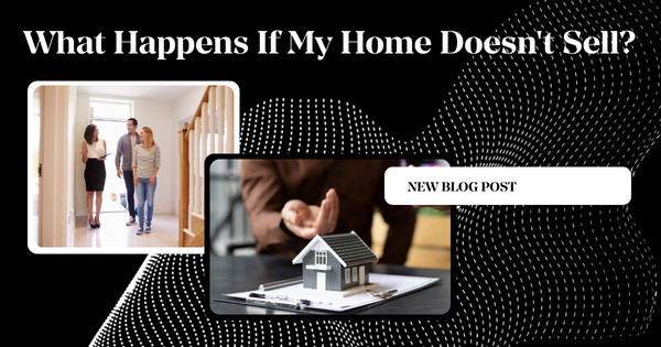 What Happens If My Home Doesn't Sell?,Tari Haberfield
