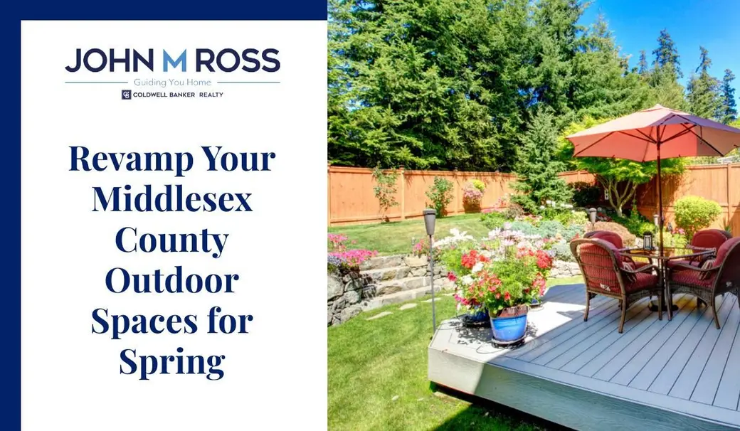 Revamp Your Middlesex County Outdoor Spaces for Spring