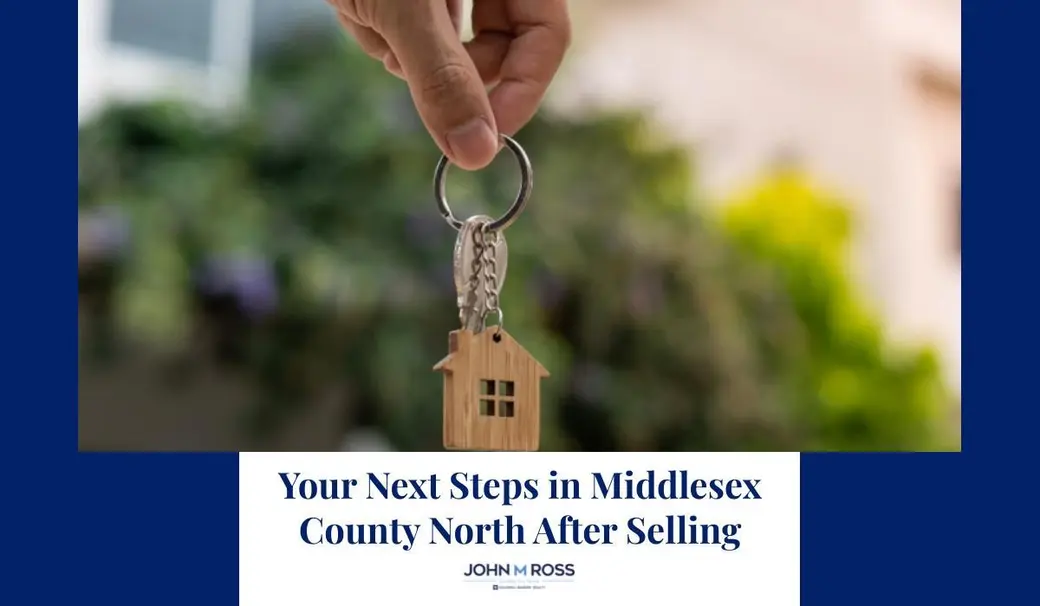 Your Next Steps in Middlesex County North After Selling
