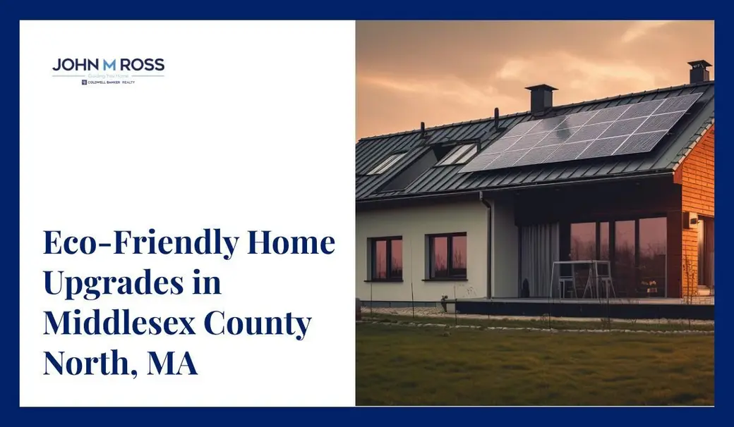 Eco-Friendly Home Upgrades in Middlesex County North, MA