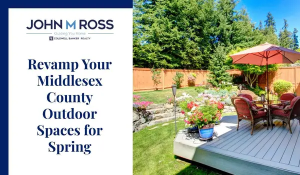 Revamp Your Middlesex County Outdoor Spaces for Spring,John M. Ross