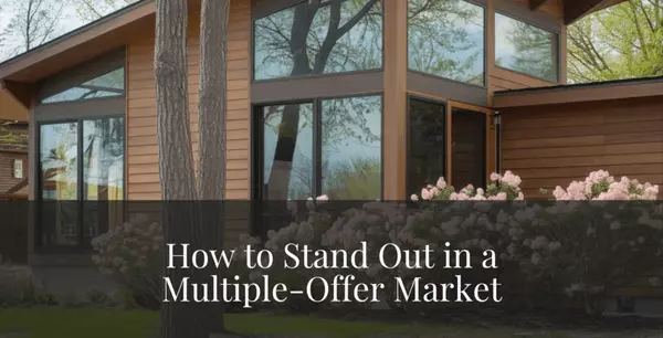 How to Stand Out in a Multiple-Offer Market,Tera Rogers