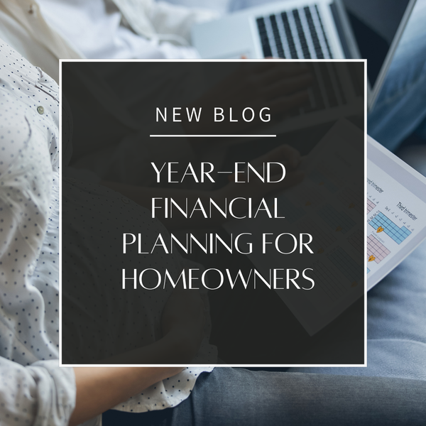 Year-End Financial Planning for Homeowners,Najla Karvig