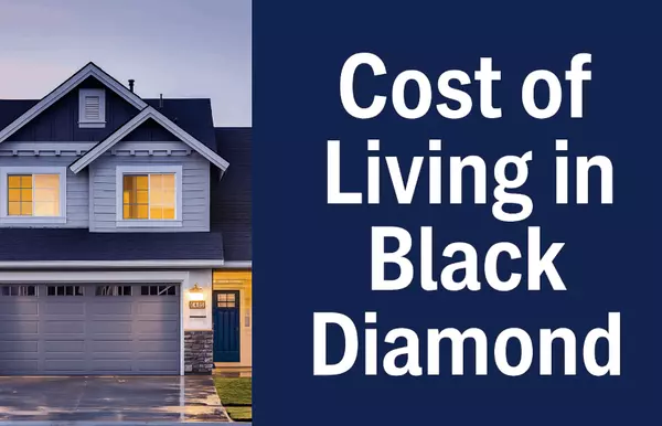 What’s the Real Cost of Living in Black Diamond, WA?