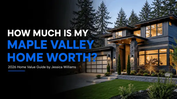 How Much Is My Maple Valley Home Worth in 2026?