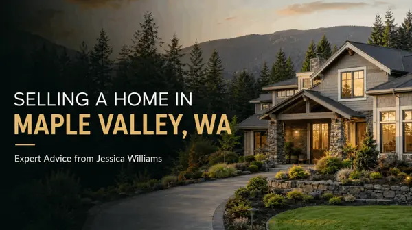 Selling a Home in Maple Valley, WA: A Local Realtor’s Guide to Getting the Best Possible Result