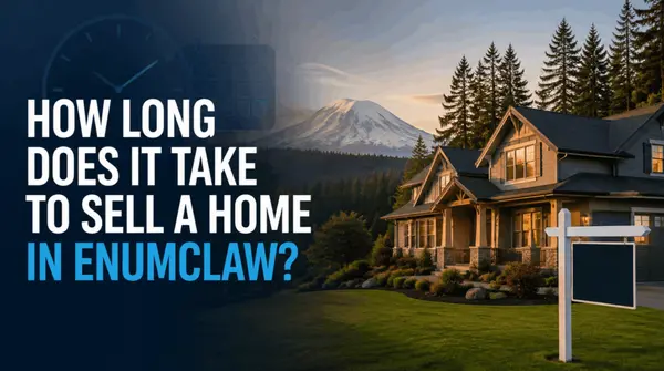 How Long Does It Take to Sell a Home in Enumclaw, WA?