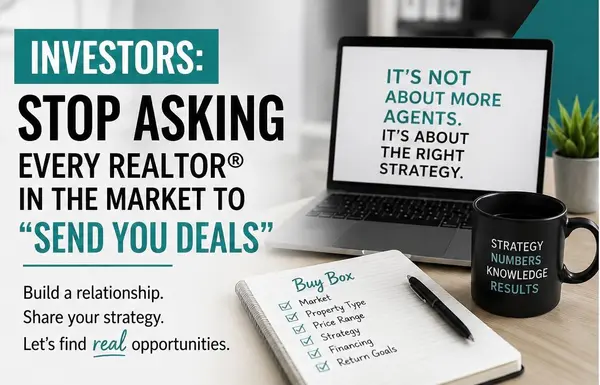 feature image of Investors: Stop Asking Every REALTOR® in the Market to “Send You Deals”