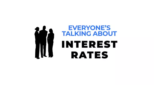 Everyone’s Talking About Interest Rates- Most Are Getting It Wrong