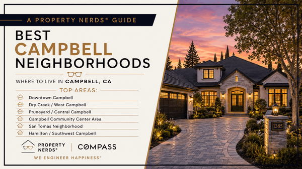 Best Campbell Neighborhoods: A Property Nerds Guide to Where to Live in Campbell, CA,Eric & Janelle Boyenga