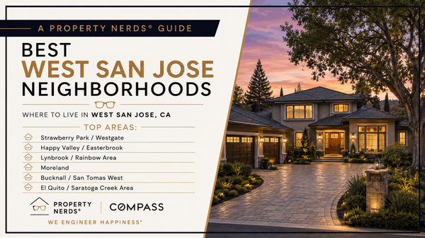 Best West San Jose Neighborhoods: A Property Nerds Guide to Where to Live in West San Jose, CA,Eric & Janelle Boyenga