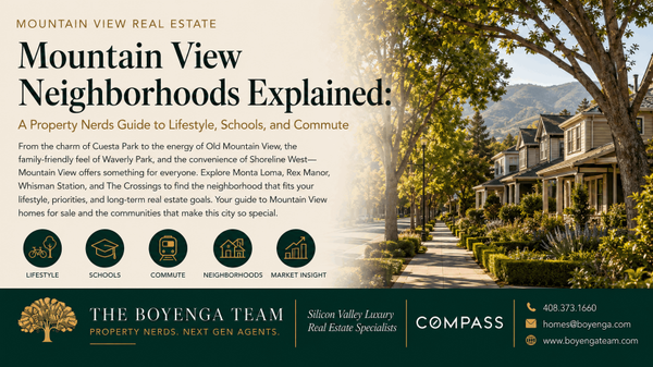 Mountain View Neighborhoods Explained: A Property Nerds Guide to Lifestyle, Schools, and Commute,Eric & Janelle Boyenga