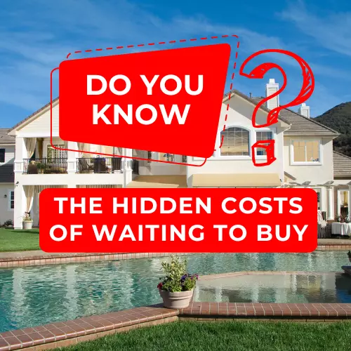 The Hidden Costs of Waiting to Buy