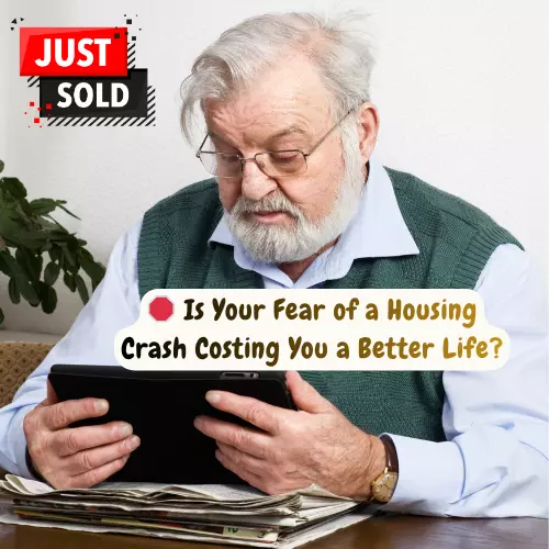  Is Your Fear of a Housing Crash Costing You a Better Life?