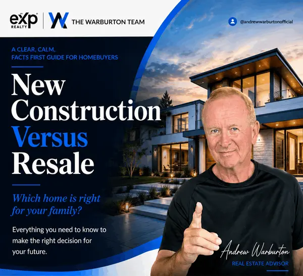 New Construction Versus Resale,The Warburton Team Brokered By EXp
