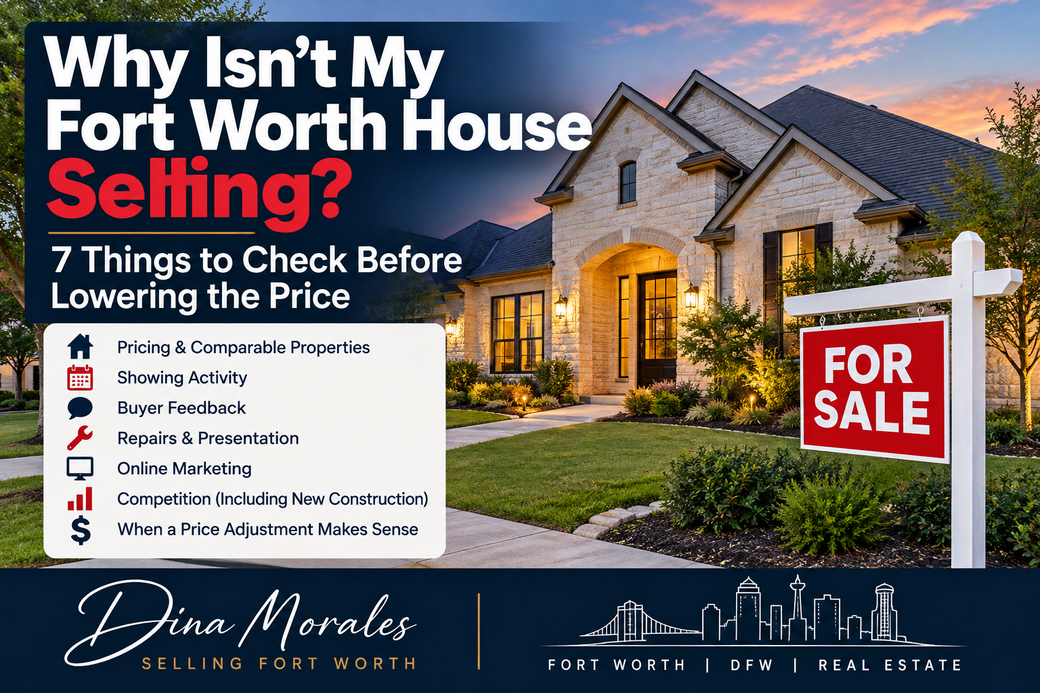 Fort Worth House Not Selling? 7 Things to Check in 2026