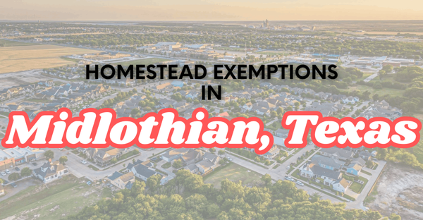 Homestead Exemptions in Midlothian, Texas