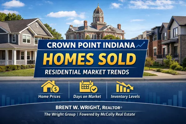 feature image of Crown Point Indiana Homes Sold: Residential Market Trends for Single-Family Homes, Townhomes & Condos