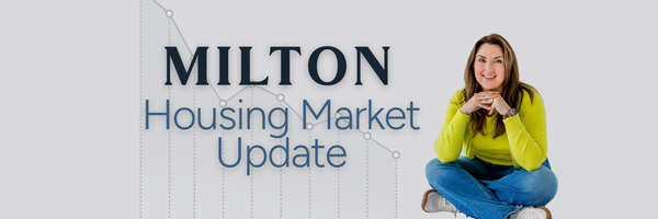 Milton Real Estate Housing Market Update