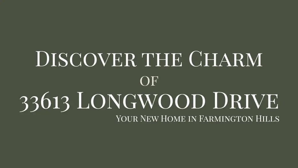 Discover the Charm of 33613 Longwood Drive: Your New Home in Farmington Hills