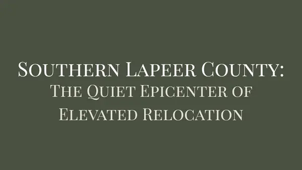 Southern Lapeer County: The Quiet Epicenter of Elevated Relocation