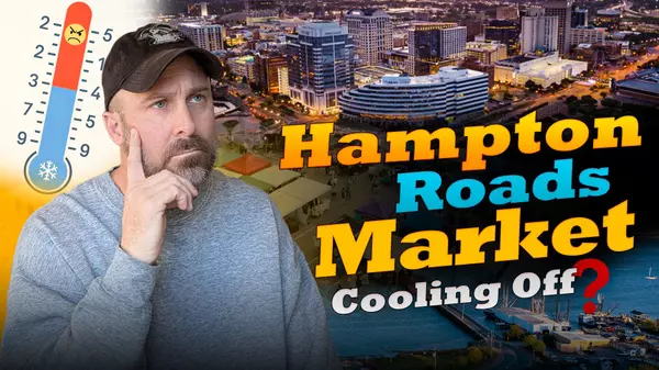 Is the Hampton Roads Market Cooling Off in 2025-2026?