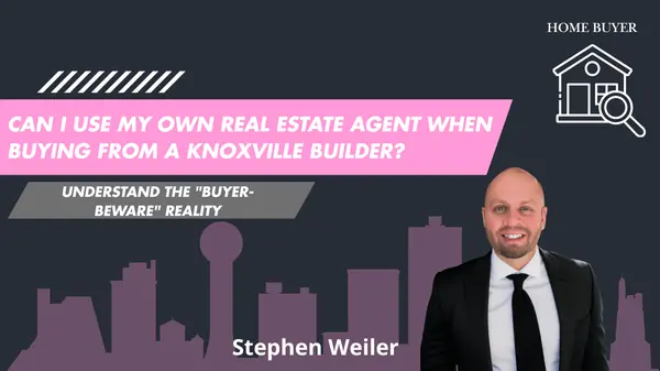 feature image of Can I Use My Own Real Estate Agent When Buying from a Knoxville Builder?