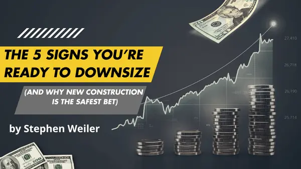 feature image of The 5 Signs You’re Ready to Downsize (and Why New Construction is the Safest Bet)