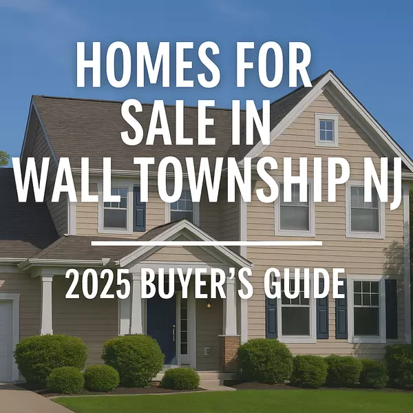 Homes for Sale in Wall Township NJ – 2025 Buyer’s Guide