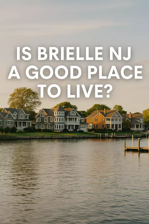 Is Brielle NJ a Good Place to Live? Pros, Cons & Real Estate Guide (2025)