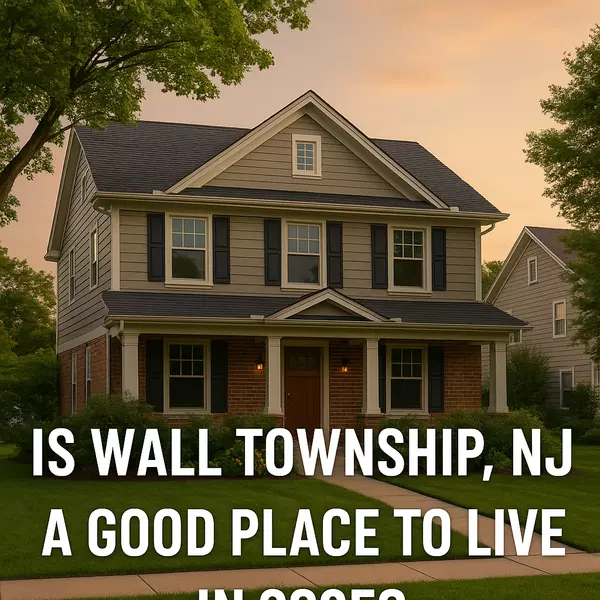 Is Wall Township, NJ a Good Place to Live in 2025? (Full Guide for Buyers)