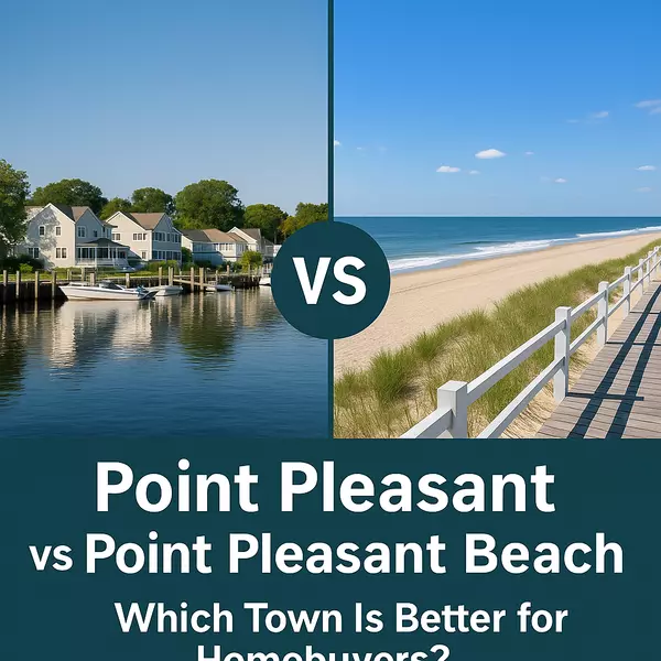Point Pleasant vs Point Pleasant Beach NJ (2025): Which Town Is Better for Homebuyers?