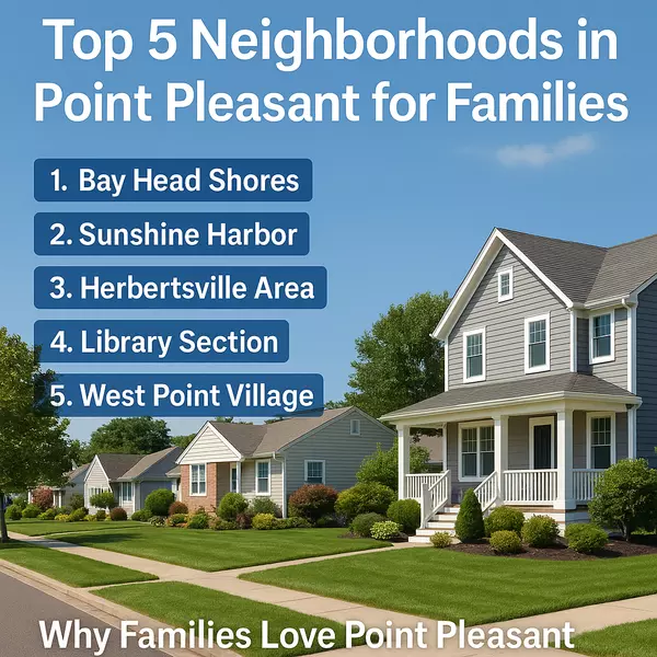 Top 5 Neighborhoods in Point Pleasant for Families