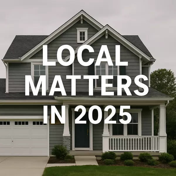 Why Local Knowledge Is Your Secret Weapon in the 2025 Real Estate Market