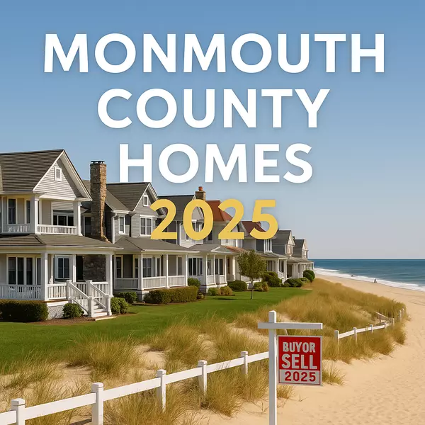 Why Monmouth County NJ Is a Great Place to Buy a Home in 2025