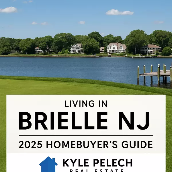 Living in Brielle NJ: 2025 Homebuyer’s Guide