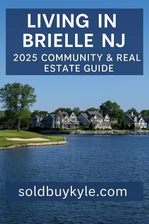 Living in Brielle NJ: 2025 Community & Real Estate Guide