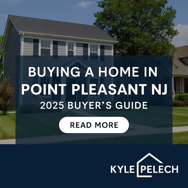 Buying a Home in Point Pleasant NJ: 2025 Buyerโs Guide