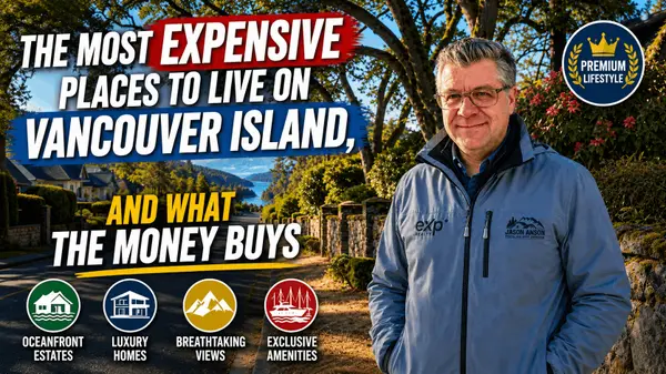 The Most Expensive Places to Live on Vancouver Island, and What the Money Buys