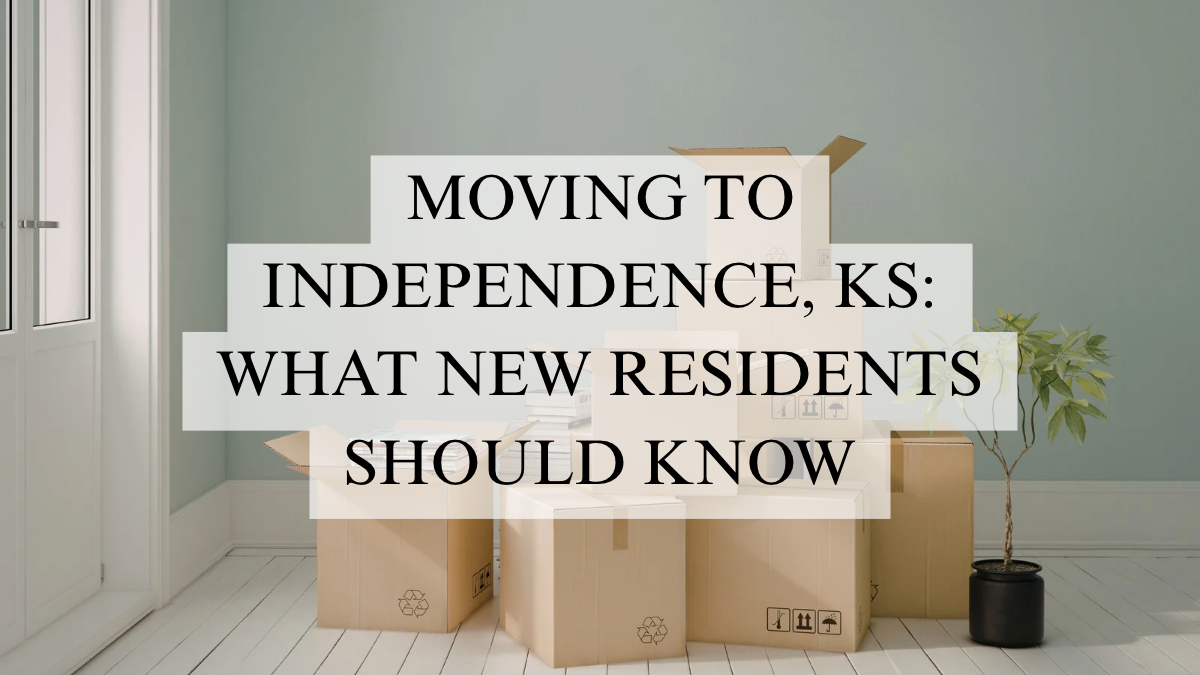 Moving to Independence Kansas with moving boxes and new home setup for residents relocating to Southeast Kansas