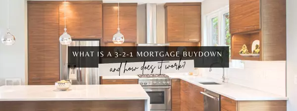 What Is a 3-2-1 Mortgage Buydown? And Is It Right for You?,Jackie Schierlman