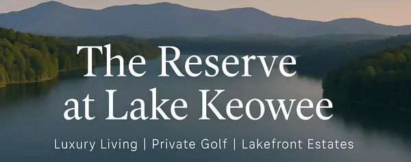 The Reserve at Lake Keowee: Frequenty Asked Questions