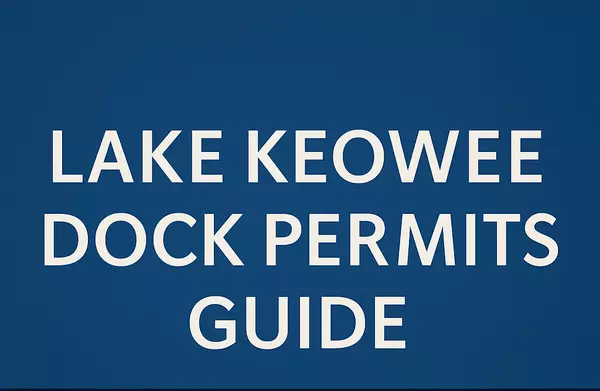 Lake Keowee Dock Permitting Process - A Complete Guide