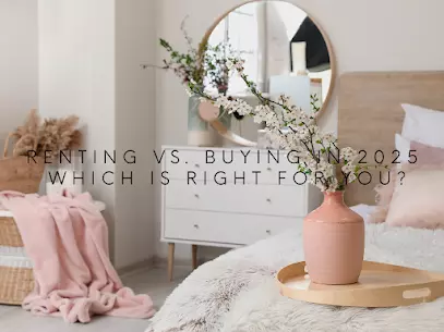 Renting vs Buying a Home in 2025 – Which Is Right for You?,Lucio Real Estate Group