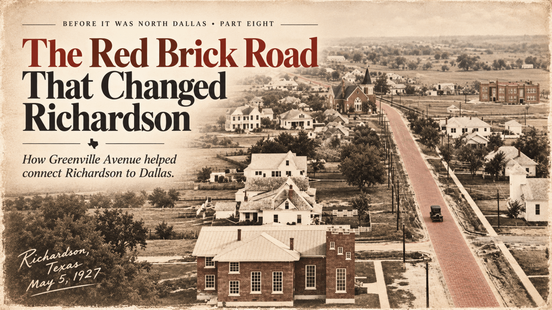 Historic 1927 view of Richardson, Texas showing Greenville Avenue as the Red Brick Road
